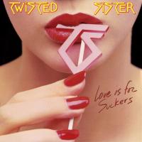Artwork for Love Is for Suckers by Twisted Sister