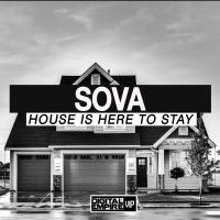 Artwork for House Is Here To Stay by Sova (US)