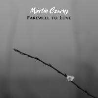 Artwork for Farewell to Love by Martin Czerny