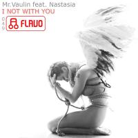 Artwork for I Not With You by Mr. Vaulin