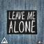 Artwork for Leave Me Alone (Original Mix)