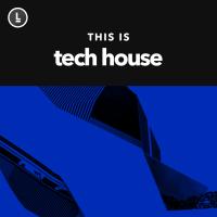 Artwork for This Is Tech House by Various Artists