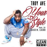 Artwork for Your Style (Extended Mix) by Troy Ave