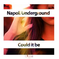 Artwork for Could It Be by Napoli Underground