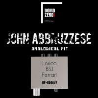 Artwork for Analogical Fit (Enrico Bsj Ferrari Re-Groove) by John Abbruzzese