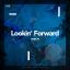Artwork for Lookin' Forward (Original Mix)