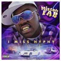 Artwork for I Miss Hyphy by Mistah F.A.B.