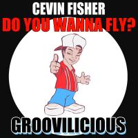 Artwork for Do You Wanna Fly? by Cevin Fisher