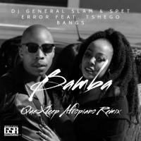 Artwork for Bamba(QueXdeep Afropiano Remix) by DJ General Slam