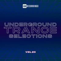 Artwork for Underground Trance Selections, Vol. 23 by Various Artists