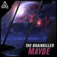 Artwork for Maybe by The Brainkiller