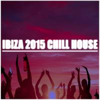 Artwork for Ibiza 2015 Chill House by Ibiza Dance Party