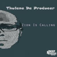 Artwork for Zion Is Calling by Thulane Da Producer