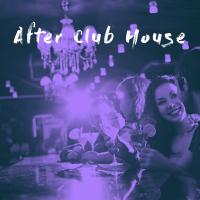 Artwork for After Club House by Chillout