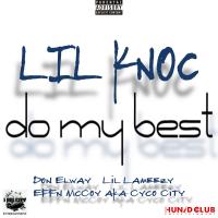 Artwork for Do My Best (feat. Effn McCoy, Don Elway & Lil Lameezy) by Lil Knoc