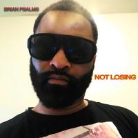 Artwork for Not Losing by Brian Psalms