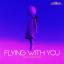 Artwork for Flying With You (Extended Mix)