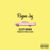 Artwork for Sleepy Brown by Rayana Jay