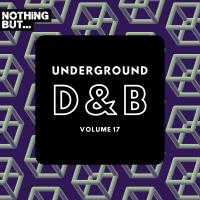 Artwork for Nothing But... Underground Drum & Bass, Vol. 17 by Various Artists