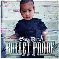 Artwork for Bullet Proof West by Smigg Dirtee