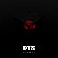 Artwork for Second To None by DTX