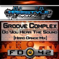 Artwork for Do You Hear The Sound (Hard Dance Mix) by Groove Complex