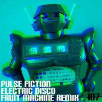 Artwork for Electric Disco (Fruit Machine Remix) by Pulse Fiction