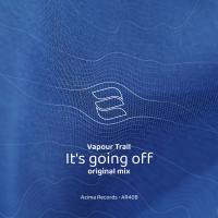 Artwork for It's going off by Vapour Trail