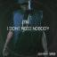 Artwork for I Don't Need Nobody