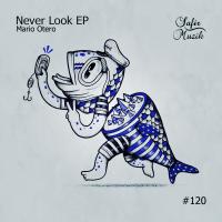 Artwork for Never Look EP by Mario Otero