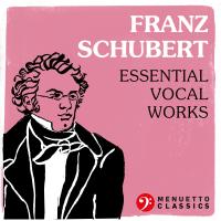 Artwork for Franz Schubert: Essential Vocal Works by Various Artists
