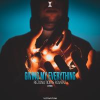 Artwork for Giving My Everything by Rezonation