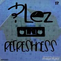 Artwork for Refreshness by Lez!