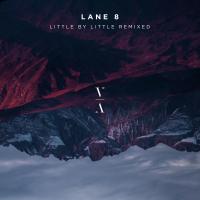 Artwork for Little by Little Remixed by Lane 8