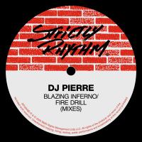 Artwork for Blazing Inferno / Fire Drill (Mixes) by DJ Pierre