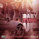 Artwork for Baby Turn Up (feat. Punto Cinco & Young Mo)