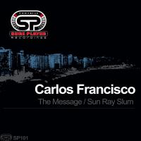 Artwork for The Message / Sun Ray Slum by Carlos Francisco