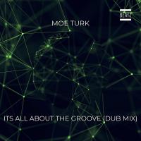 Artwork for Its All About The Groove by Moe Turk