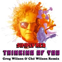 Artwork for Thinking of You (Greg Wilson & Ché Wilson Remix) by Simply Red