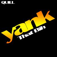 Artwork for Yank That Bih by Quill