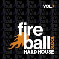 Artwork for Fireball Recordings: 100% Hard House, Vol. 7 by Various Artists