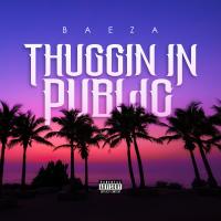 Artwork for Thuggin In Public by Baeza