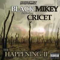 Artwork for The Happening II (feat. Cricet) by Black Mikey