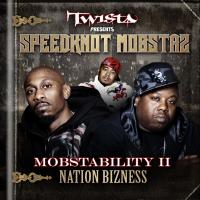 Artwork for Mobstability II: Nation Bizness by Twista Presents Speedknot Mobstaz