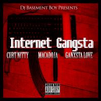 Artwork for Internet Gangsta (feat. Curt Nitty) by DJ Basement Boy