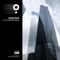 Artwork for To The Underground EP by Juan Diaz