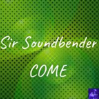 Artwork for Come by Sir Soundbender