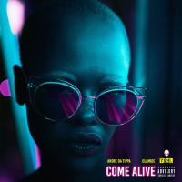 Artwork for Come Alive by Andre Da Tippa