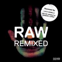 Artwork for Raw 001 Remixed by Kaiserdisco