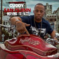 Artwork for Moving To Fast (feat. San Quinn) by Cuddy